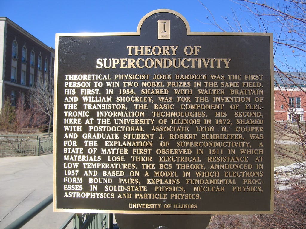 The plaque at the University of Illinois marking the theory. Bardeen, Cooper and Schrieffer received the 1972 Nobel Prize in Physics, and it remains the only case of a second Nobel in physics for one person, Bardeen having shared the 1956 prize for the transistor.