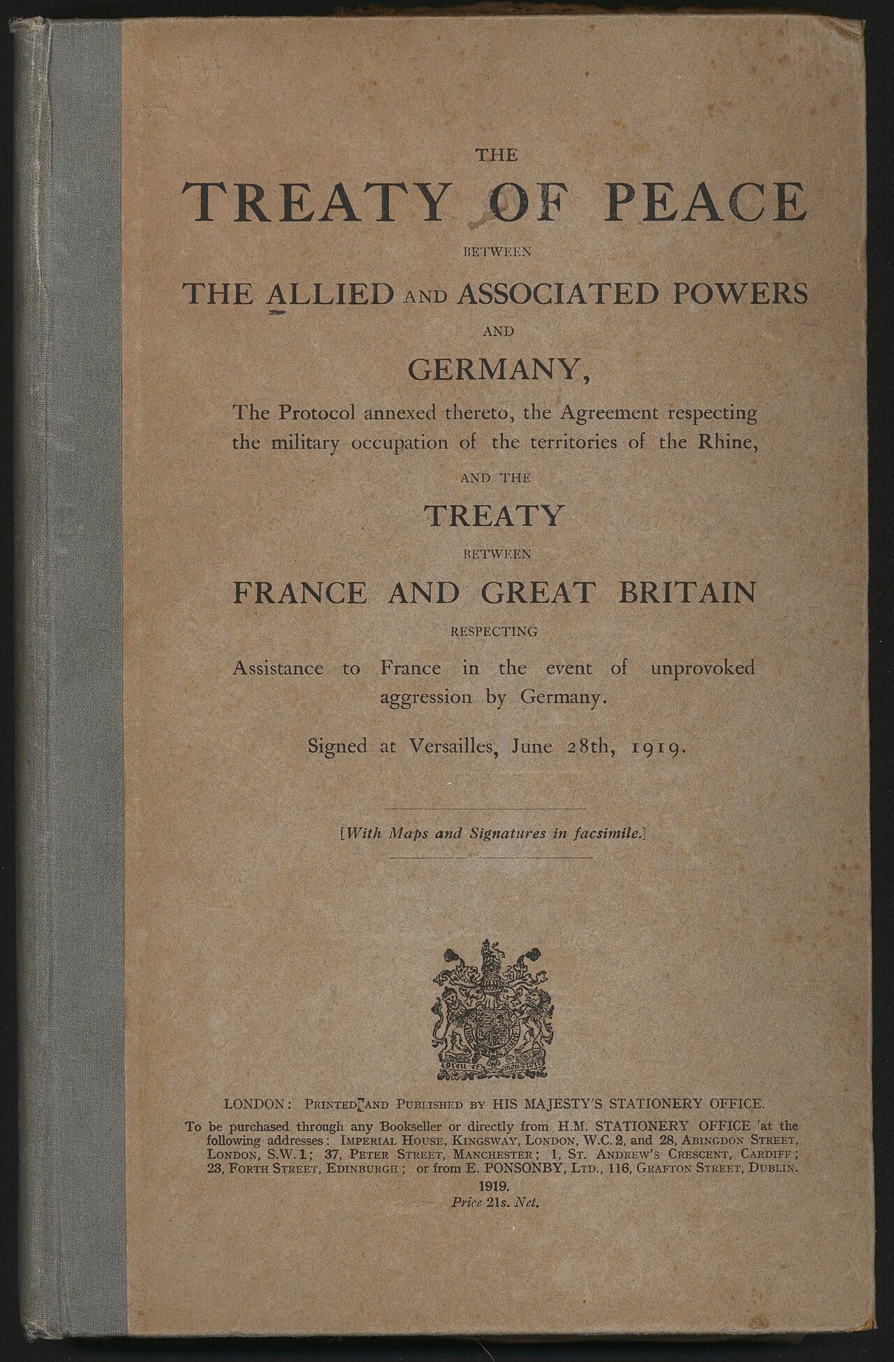The Treaty of Versailles of 1919, the punitive peace whose bitterness helped set the stage for a second world war.